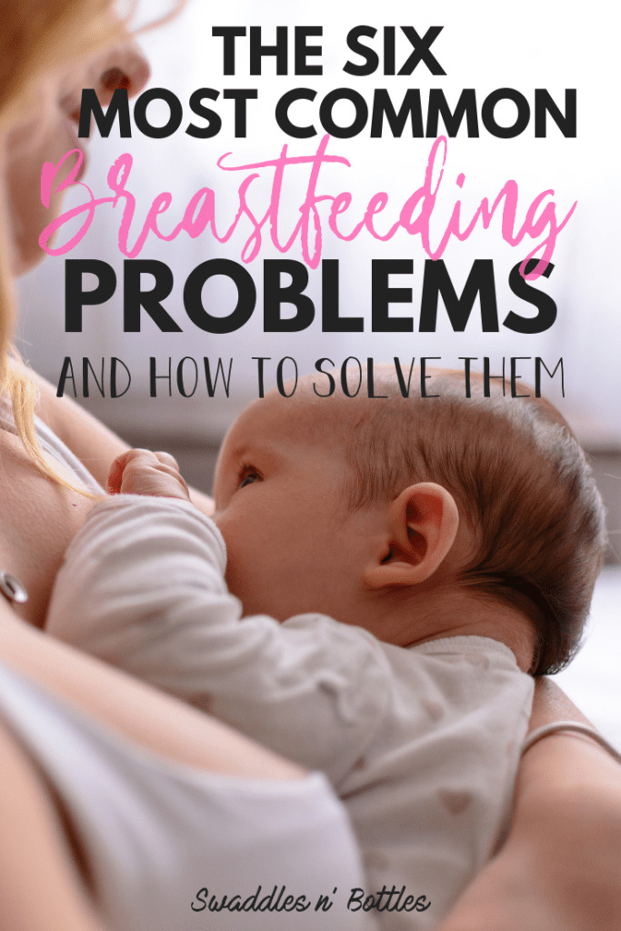 The Six Most Common breastfeeding problems and how to solve them