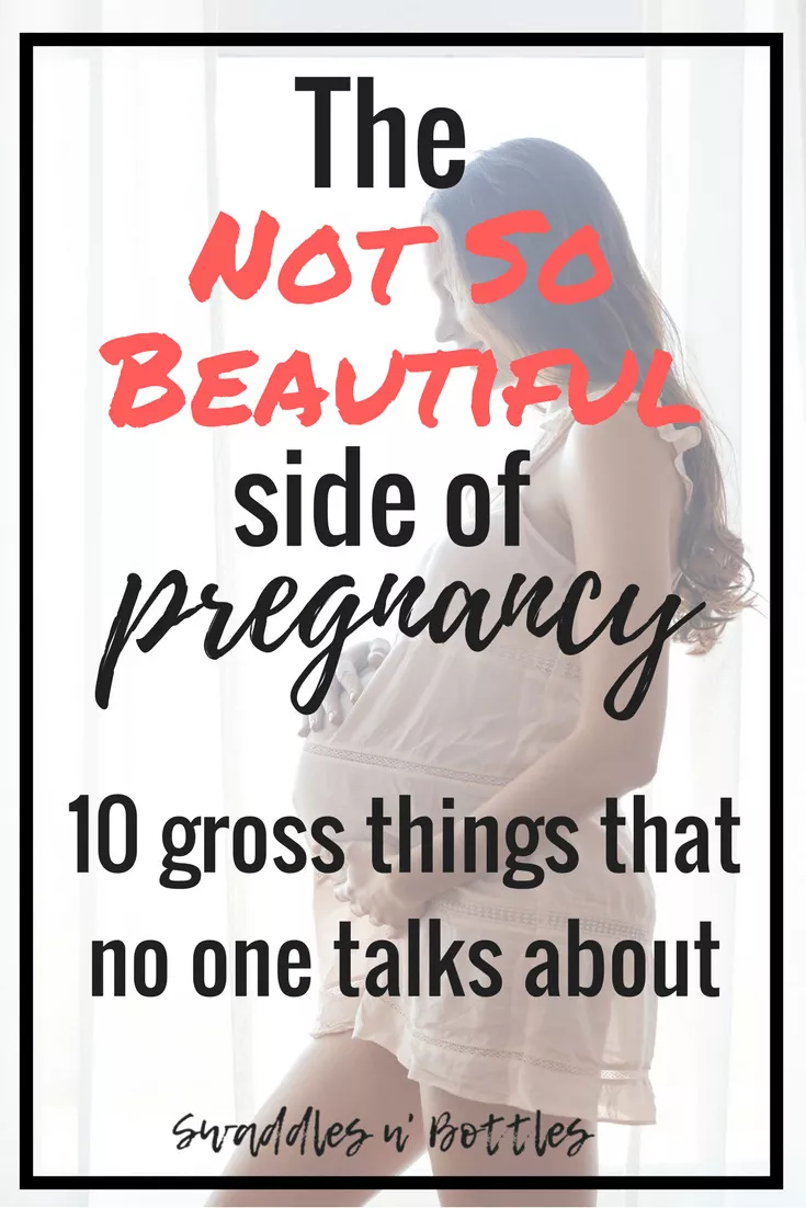 The Not So Beautiful Side of Pregnancy. Gross things no one talks about. 