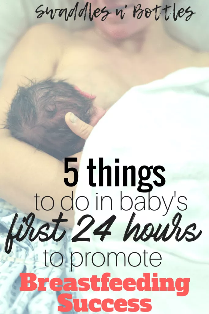 5 things to-do in your baby's first 24 hours to promote breastfeeding success