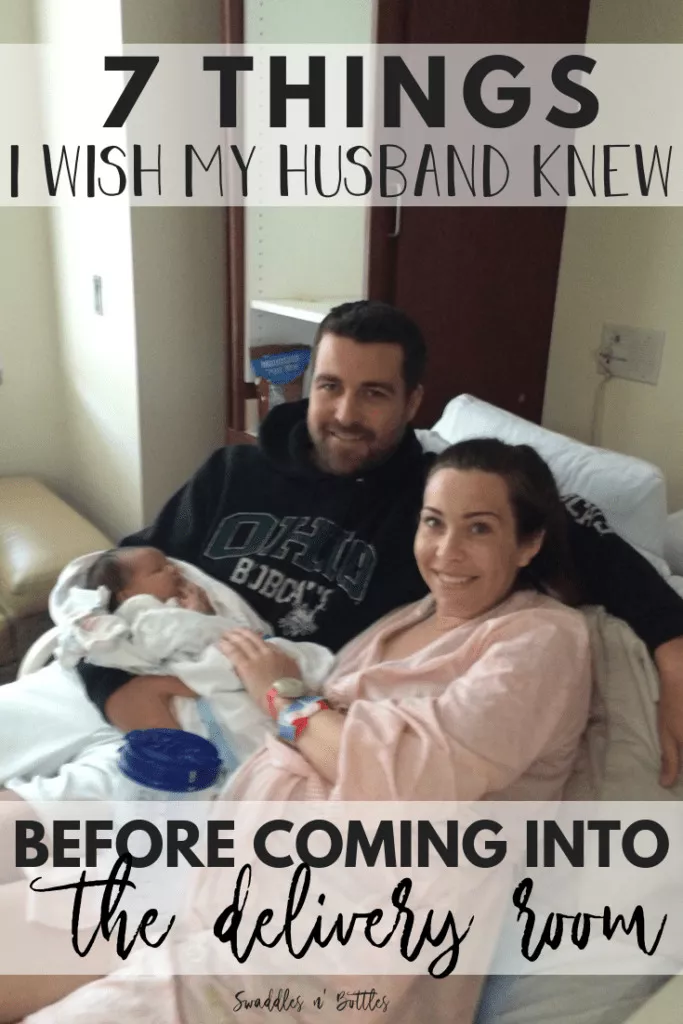 7 Things I wish my husband knew before we went into labor with our first baby