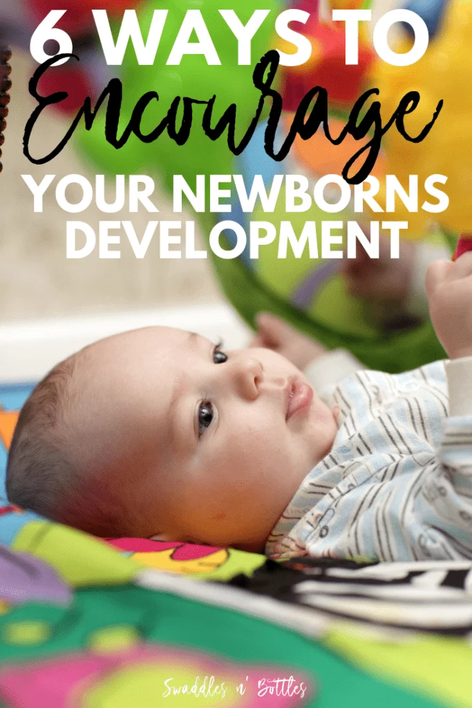 6 ways to encourage your baby's development in the first 3 months of life