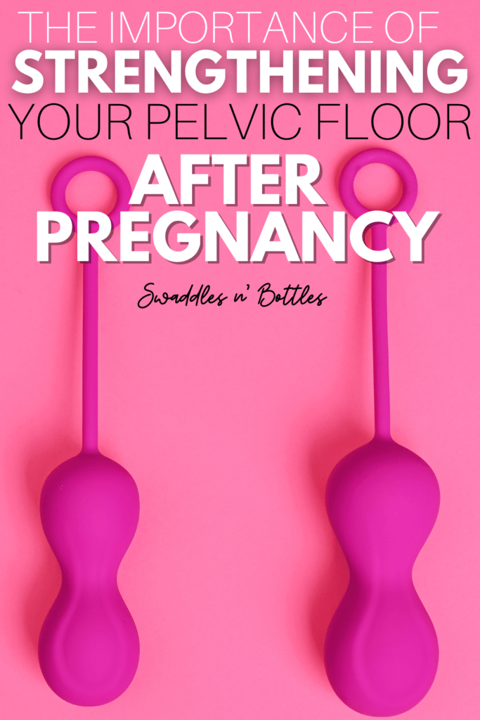 how to strengthen your pelvic floor after birth