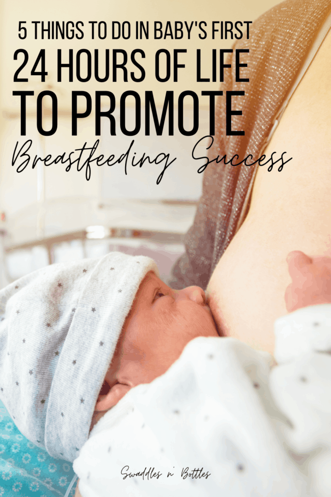 5 Things You Should Do in Your Baby’s First 24 Hours Bring on Breastfeeding Success!