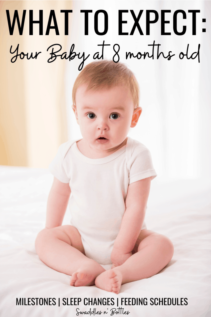 What To Expect: Your Baby at 8 Months Old - Swaddles n' Bottles