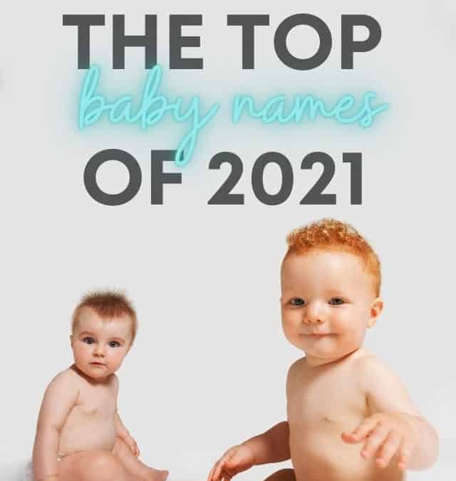 Top Baby Girl Names of 2021