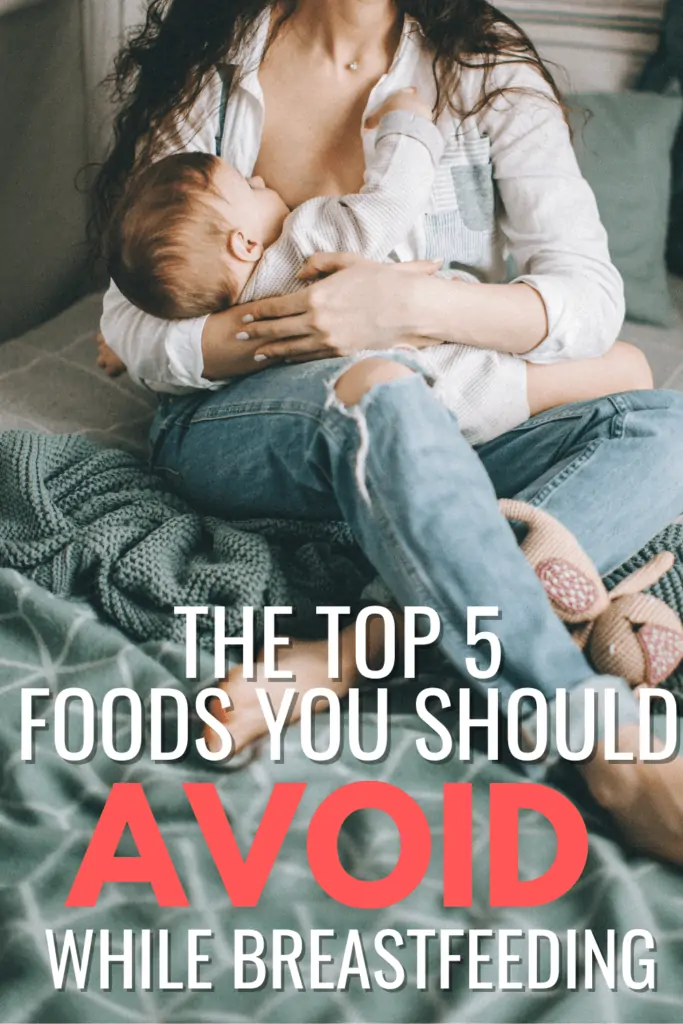 The 5 WORST Foods to Consume While Breastfeeding (and the 5 BEST!)